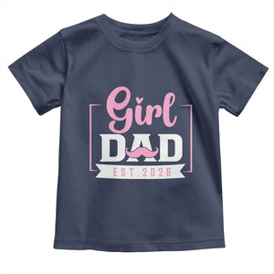 Girl Dad Est 2026 Toddler T Shirt Proud New Dad Gift TS12 Navy Print Your Wear