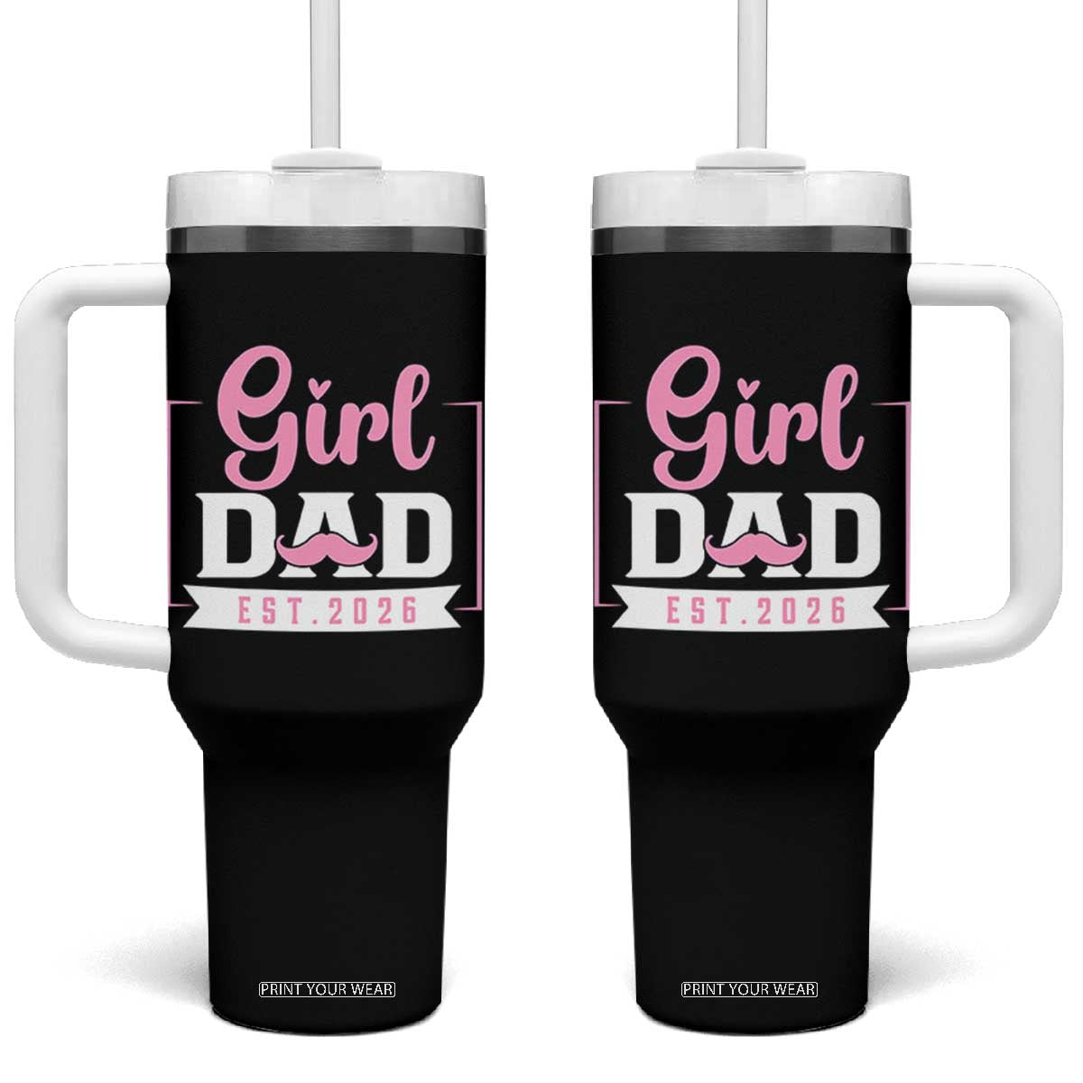 Girl Dad Est 2026 Tumbler With Handle Proud New Dad Gift TS12 One Size: 40 oz Black Print Your Wear