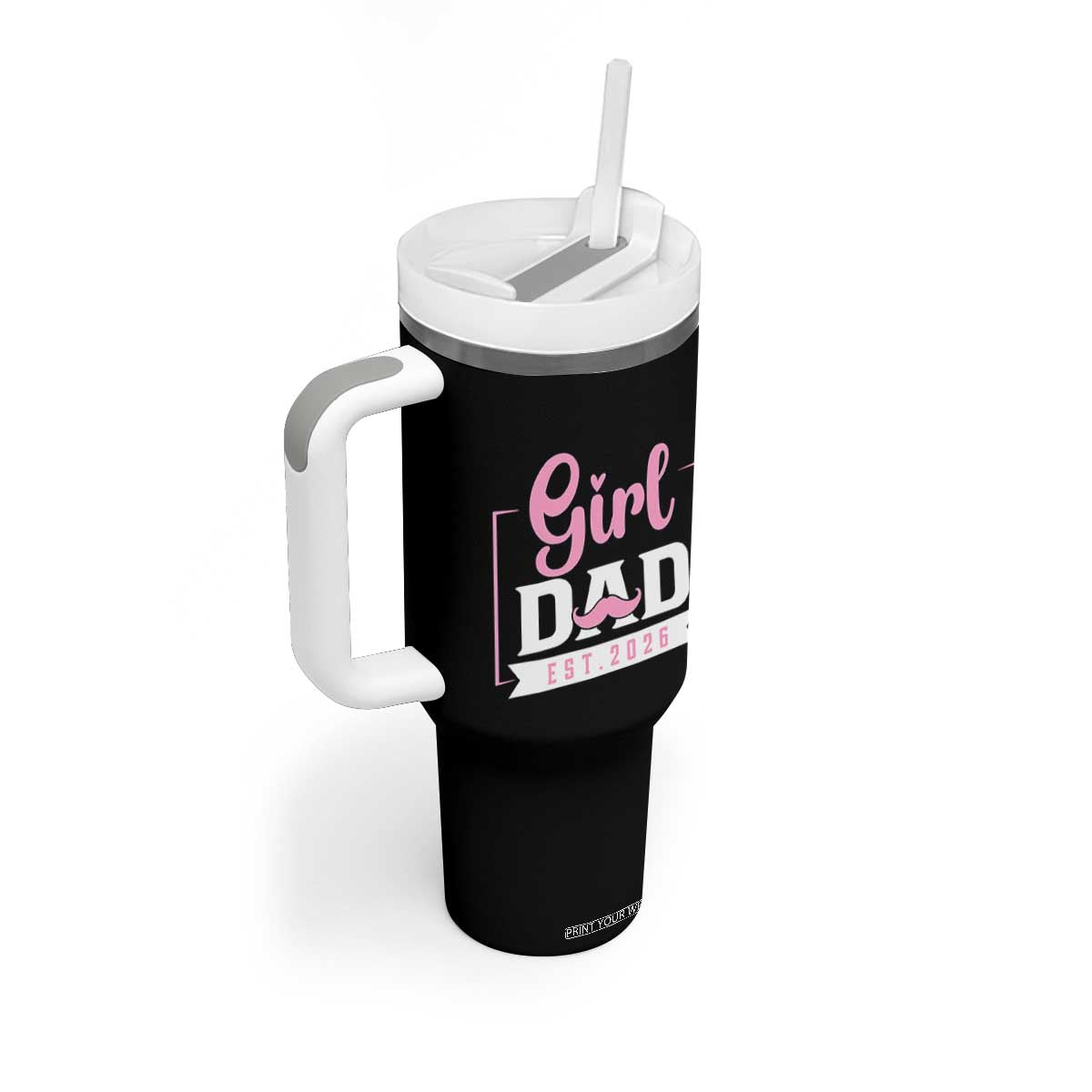 Girl Dad Est 2026 Tumbler With Handle Proud New Dad Gift TS12 Print Your Wear