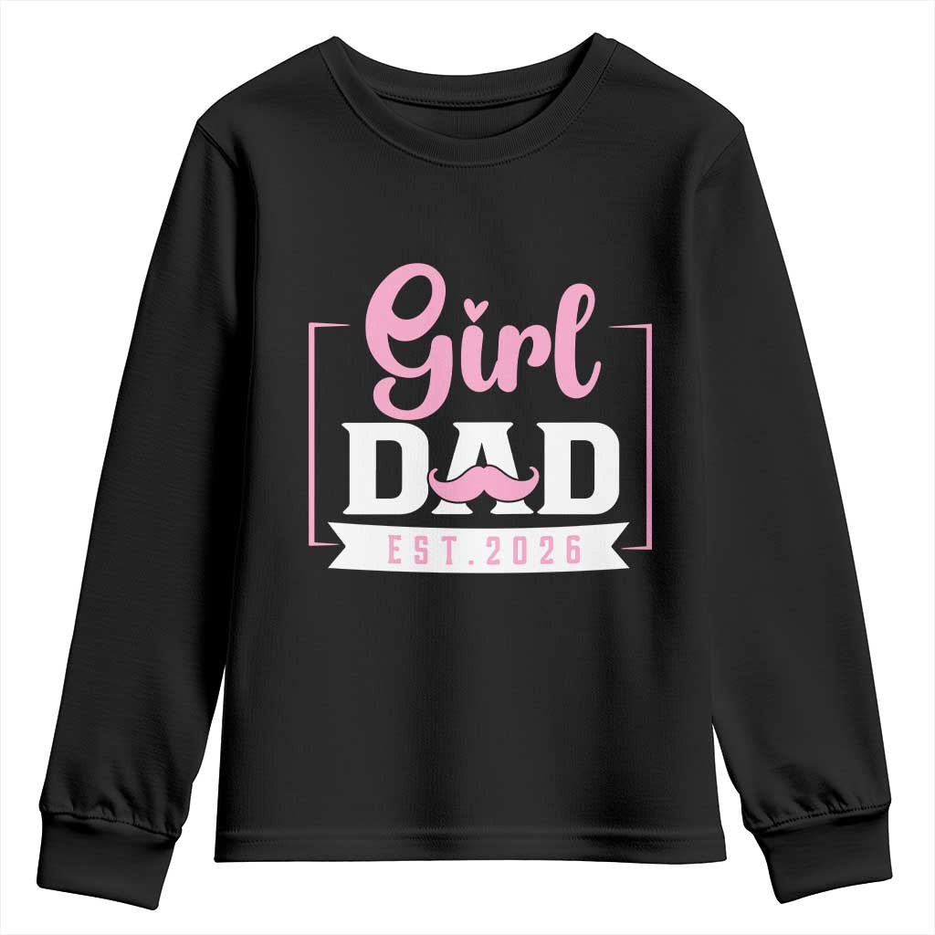 Girl Dad Est 2026 Youth Sweatshirt Proud New Dad Gift TS12 Black Print Your Wear
