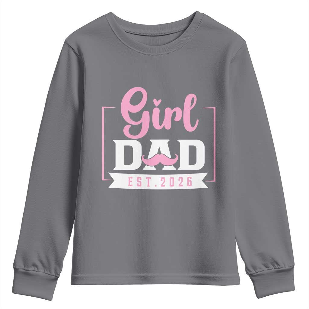 Girl Dad Est 2026 Youth Sweatshirt Proud New Dad Gift TS12 Charcoal Print Your Wear