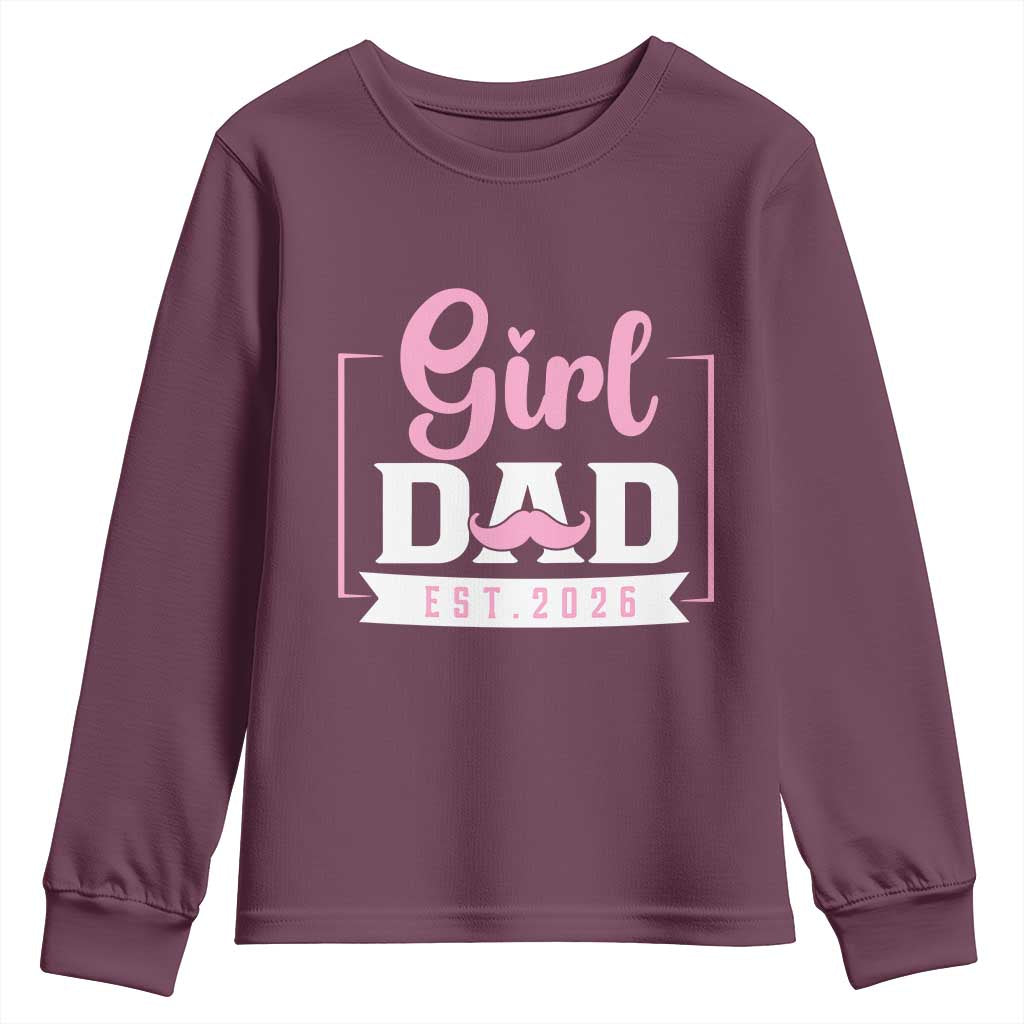 Girl Dad Est 2026 Youth Sweatshirt Proud New Dad Gift TS12 Maroon Print Your Wear