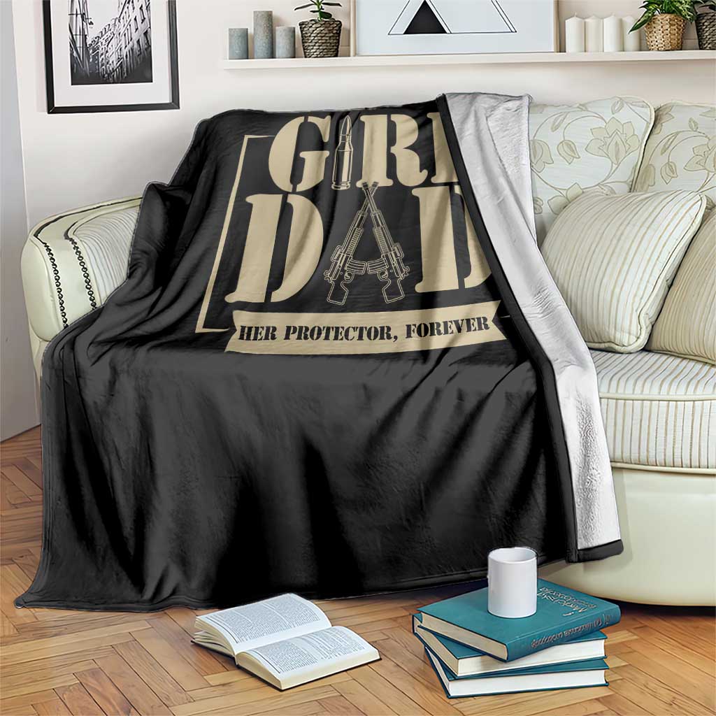 Girl Dad Her Protector Forever Throw Blanket New Dad Fathers Day Gift TS12 Print Your Wear