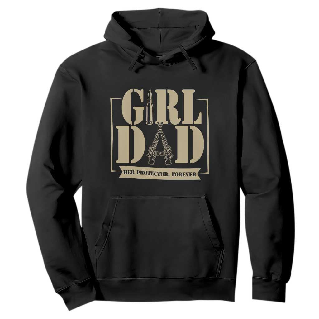 Girl Dad Her Protector Forever Hoodie New Dad Fathers Day Gift TS12 Black Print Your Wear
