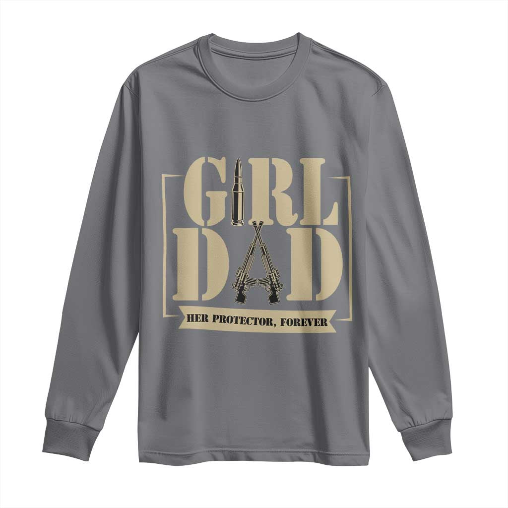 Girl Dad Her Protector Forever Long Sleeve Shirt New Dad Fathers Day Gift TS12 Charcoal Print Your Wear