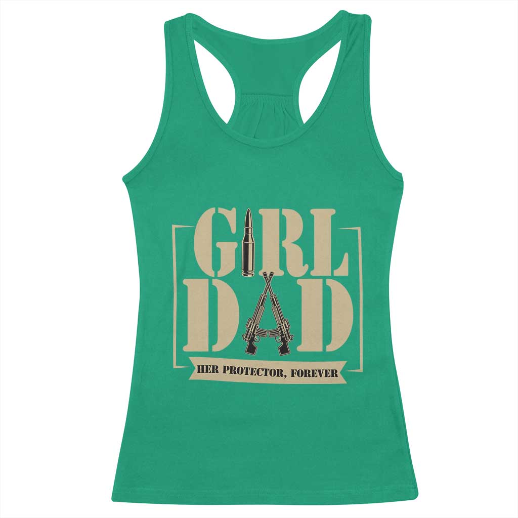 Girl Dad Her Protector Forever Racerback Tank Top New Dad Fathers Day Gift TS12 Irish Green Print Your Wear
