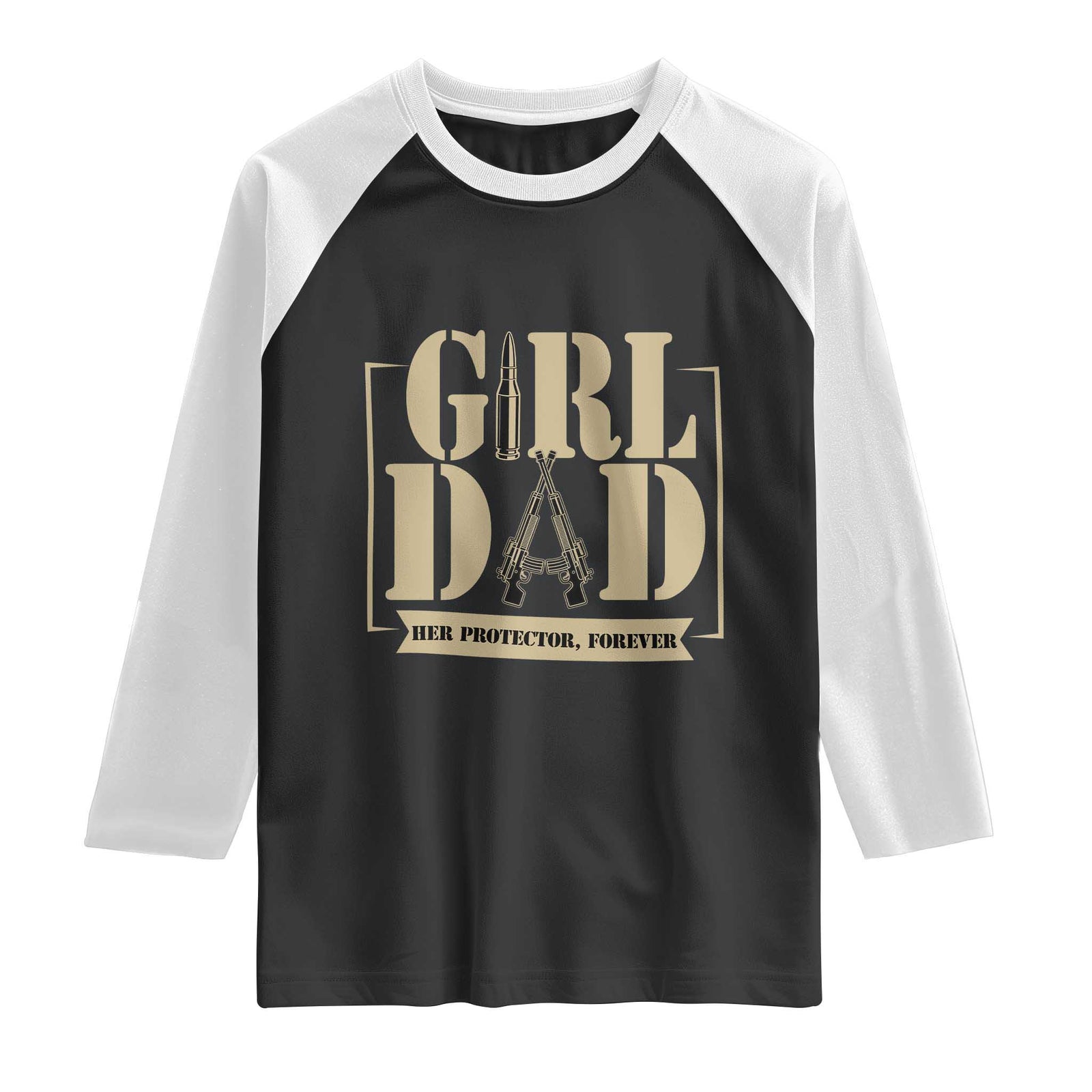 Girl Dad Her Protector Forever Raglan Shirt New Dad Fathers Day Gift TS12 Black White Print Your Wear