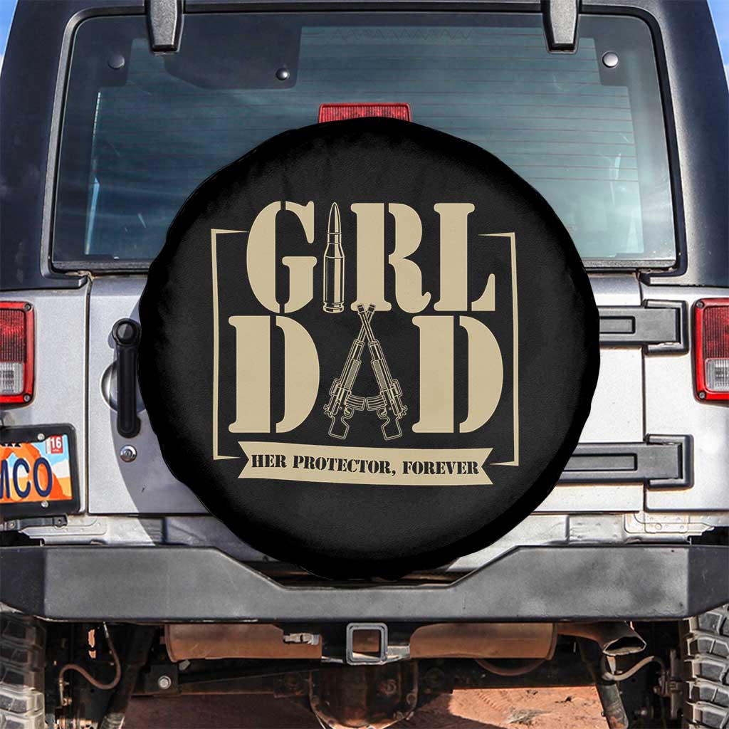 Girl Dad Her Protector Forever Spare Tire Cover New Dad Fathers Day Gift TS12 No hole Black Print Your Wear