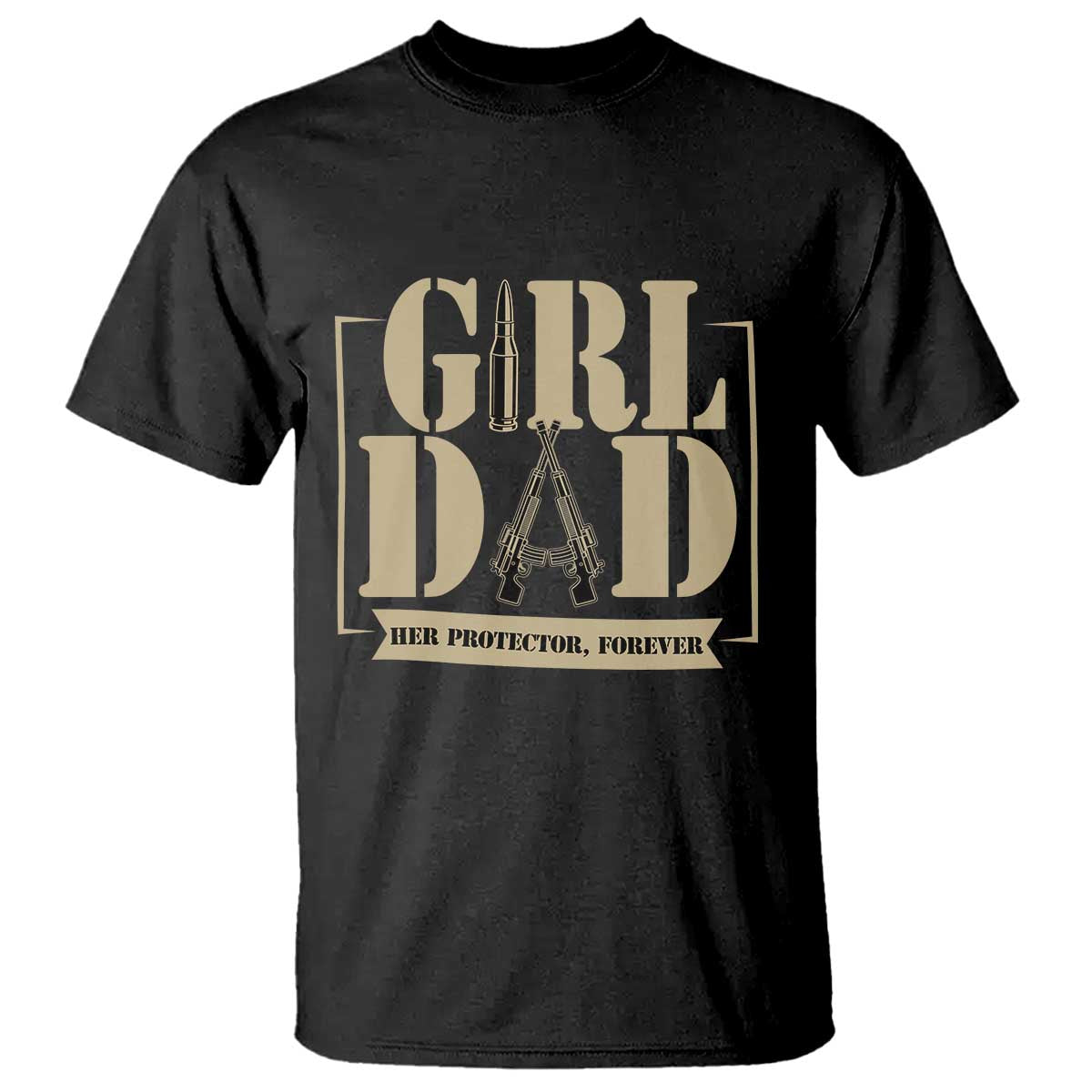 Girl Dad Her Protector Forever T Shirt New Dad Fathers Day Gift TS12 Black Print Your Wear