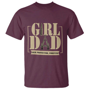 Girl Dad Her Protector Forever T Shirt New Dad Fathers Day Gift TS12 Maroon Print Your Wear