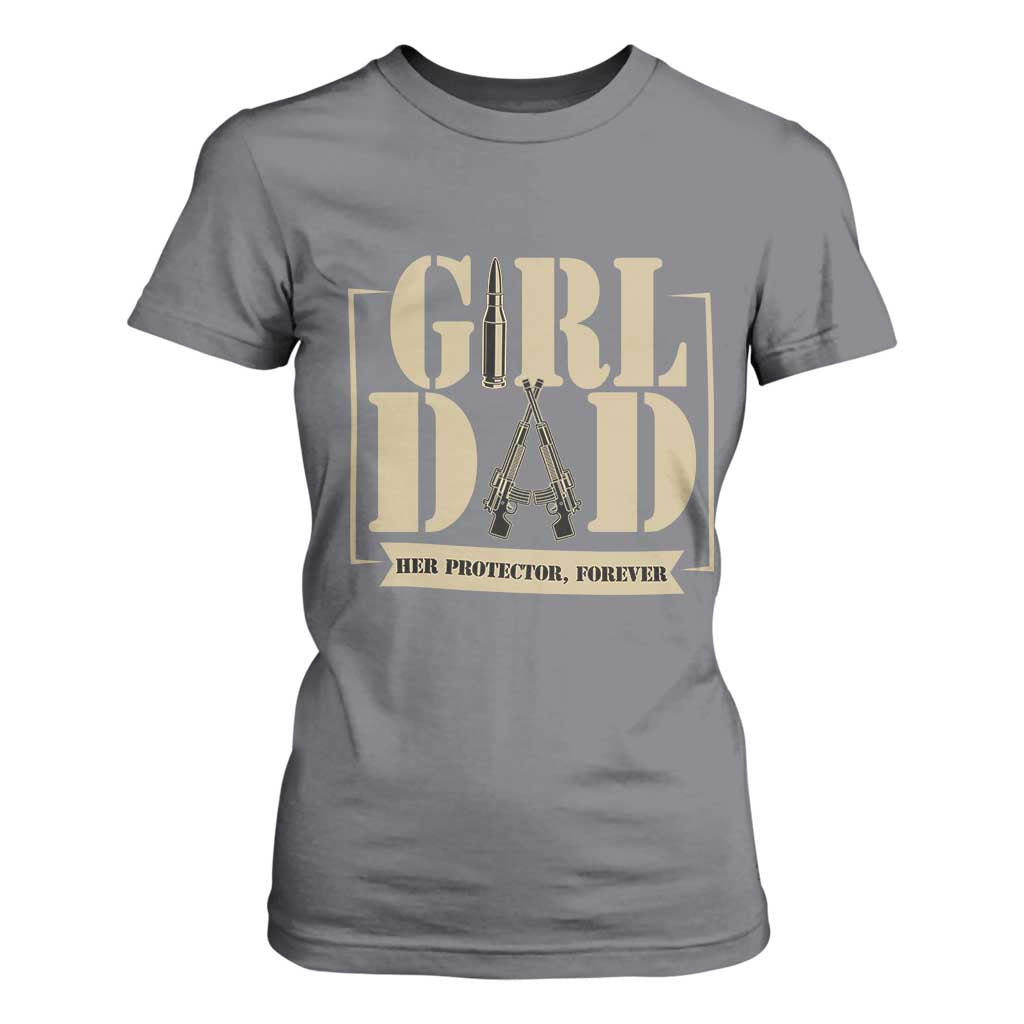 Girl Dad Her Protector Forever T Shirt For Women New Dad Fathers Day Gift TS12 Charcoal Print Your Wear