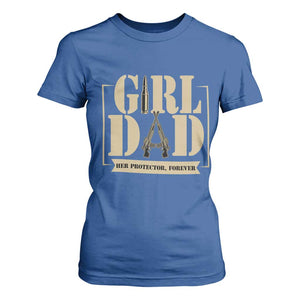Girl Dad Her Protector Forever T Shirt For Women New Dad Fathers Day Gift TS12 Royal Blue Print Your Wear