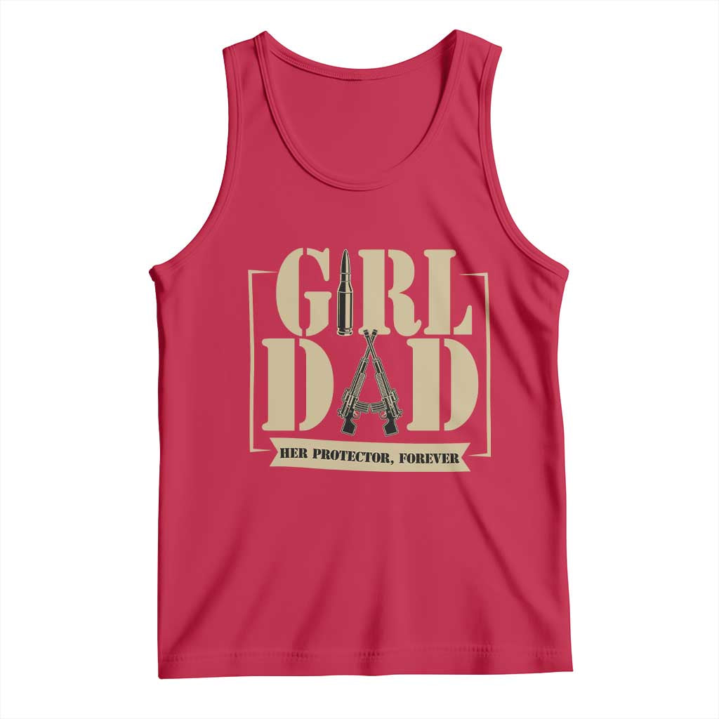 Girl Dad Her Protector Forever Tank Top New Dad Fathers Day Gift TS12 Red Print Your Wear