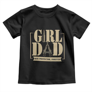 Girl Dad Her Protector Forever Toddler T Shirt New Dad Fathers Day Gift TS12 Black Print Your Wear