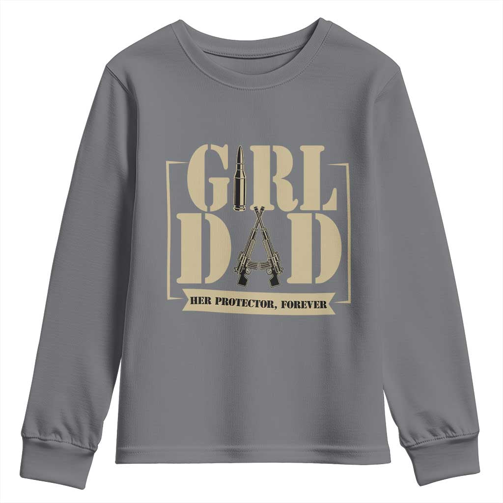 Girl Dad Her Protector Forever Youth Sweatshirt New Dad Fathers Day Gift TS12 Charcoal Print Your Wear