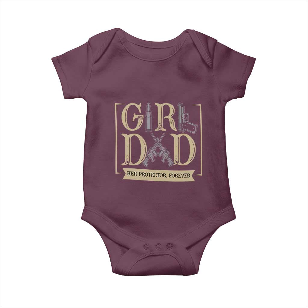 Girl Dad Her Protector Forever Baby Onesie Proud Father Of A Daughter TS12 Maroon Print Your Wear