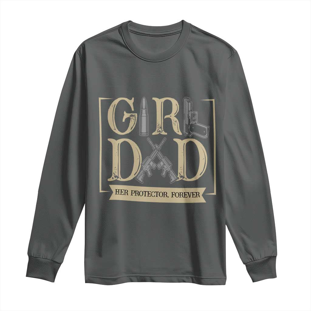 Girl Dad Her Protector Forever Long Sleeve Shirt Proud Father Of A Daughter TS12 Dark Heather Print Your Wear