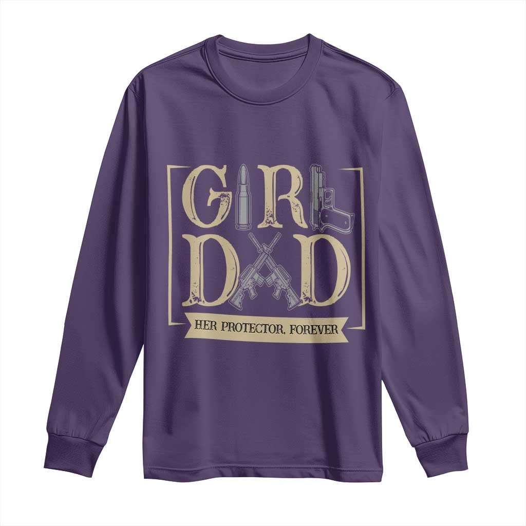 Girl Dad Her Protector Forever Long Sleeve Shirt Proud Father Of A Daughter TS12 Purple Print Your Wear