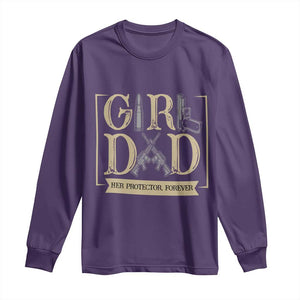 Girl Dad Her Protector Forever Long Sleeve Shirt Proud Father Of A Daughter TS12 Purple Print Your Wear