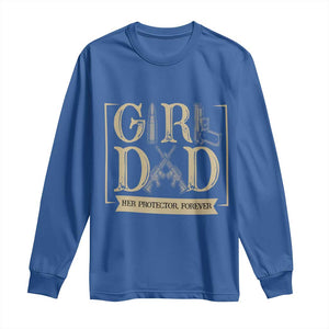 Girl Dad Her Protector Forever Long Sleeve Shirt Proud Father Of A Daughter TS12 Royal Blue Print Your Wear