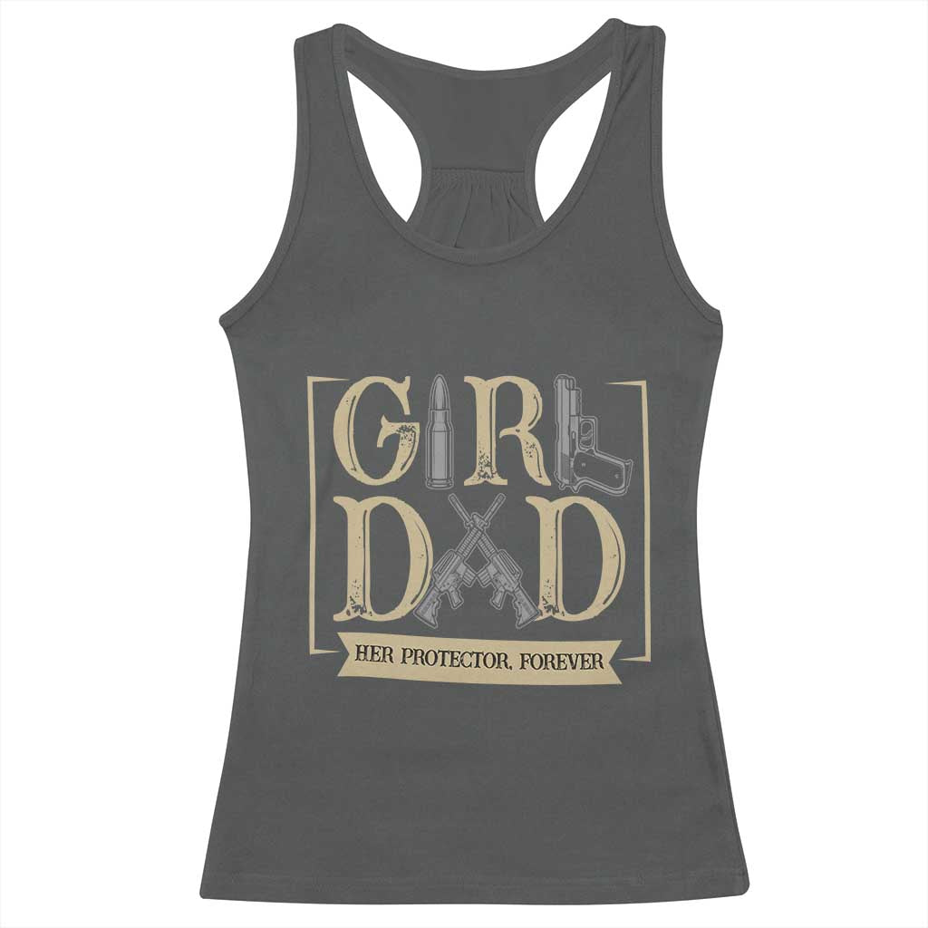 Girl Dad Her Protector Forever Racerback Tank Top Proud Father Of A Daughter TS12 Dark Heather Print Your Wear