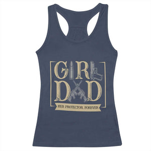 Girl Dad Her Protector Forever Racerback Tank Top Proud Father Of A Daughter TS12 Navy Print Your Wear