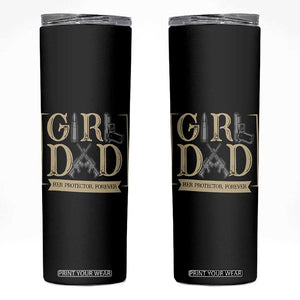 Girl Dad Her Protector Forever Skinny Tumbler Proud Father Of A Daughter TS12 Black Print Your Wear