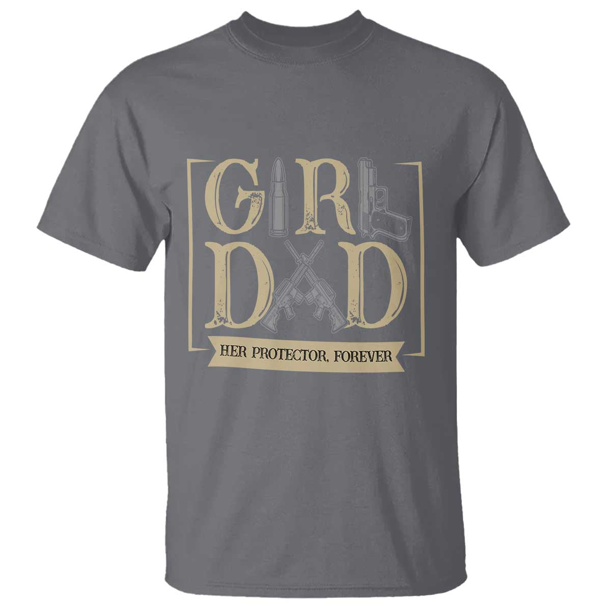 Girl Dad Her Protector Forever T Shirt Proud Father Of A Daughter TS12 Charcoal Print Your Wear