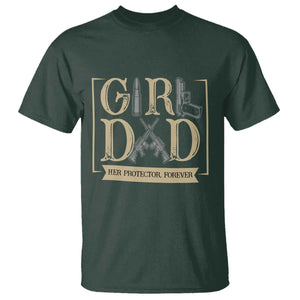 Girl Dad Her Protector Forever T Shirt Proud Father Of A Daughter TS12 Dark Forest Green Print Your Wear