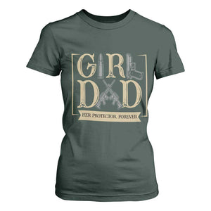 Girl Dad Her Protector Forever T Shirt For Women Proud Father Of A Daughter TS12 Dark Forest Green Print Your Wear