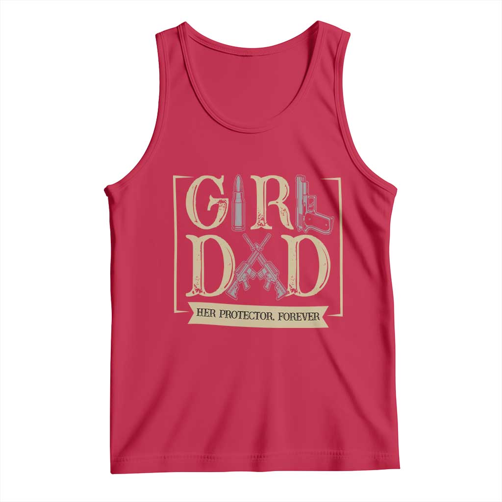 Girl Dad Her Protector Forever Tank Top Proud Father Of A Daughter TS12 Red Print Your Wear