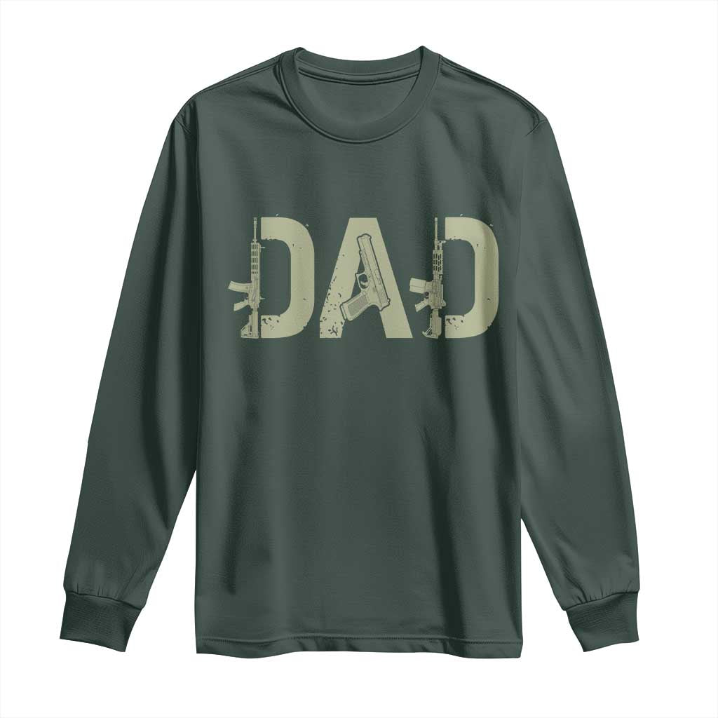 Gun Lover Dad Long Sleeve Shirt Funny Hunter Dad Fathers Day Gift TS12 Dark Forest Green Print Your Wear