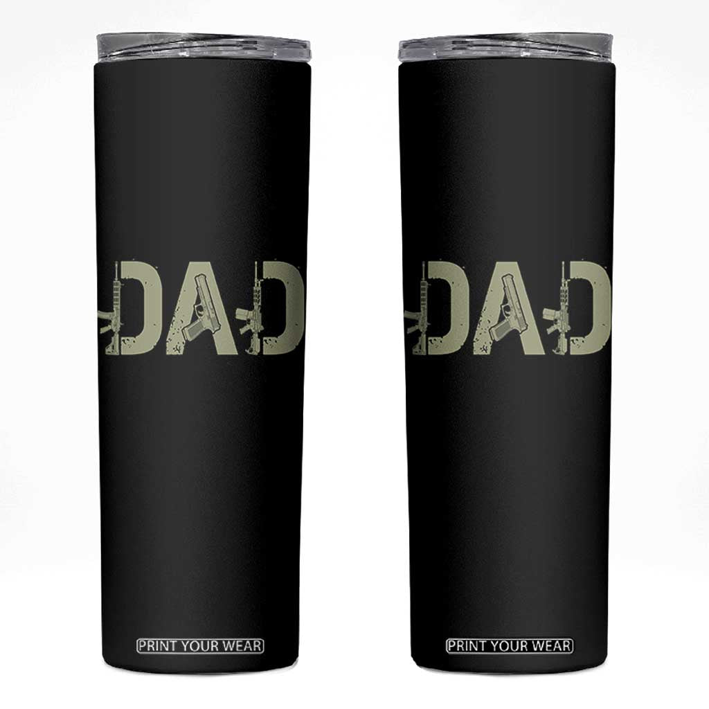 Gun Lover Dad Skinny Tumbler Funny Hunter Dad Fathers Day Gift TS12 Black Print Your Wear