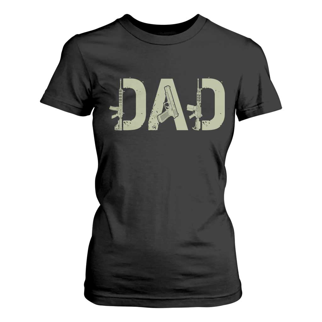 Gun Lover Dad T Shirt For Women Funny Hunter Dad Fathers Day Gift TS12 Black Print Your Wear