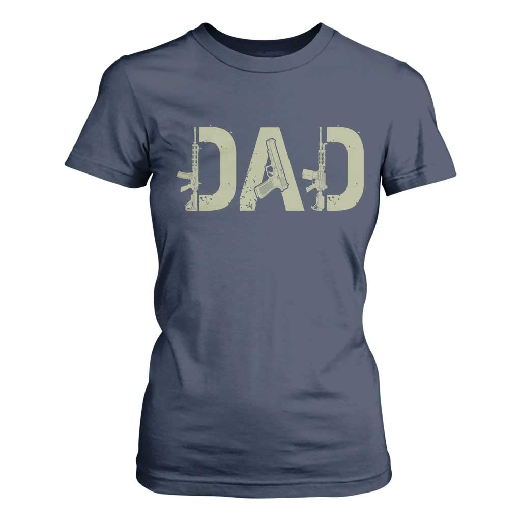 Gun Lover Dad T Shirt For Women Funny Hunter Dad Fathers Day Gift TS12 Navy Print Your Wear