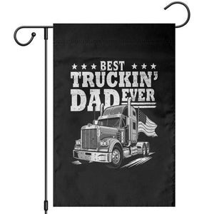 Best Truckin Dad Ever Garden Flag Trucker Papa Fathers Day Gift TS12 Black Print Your Wear