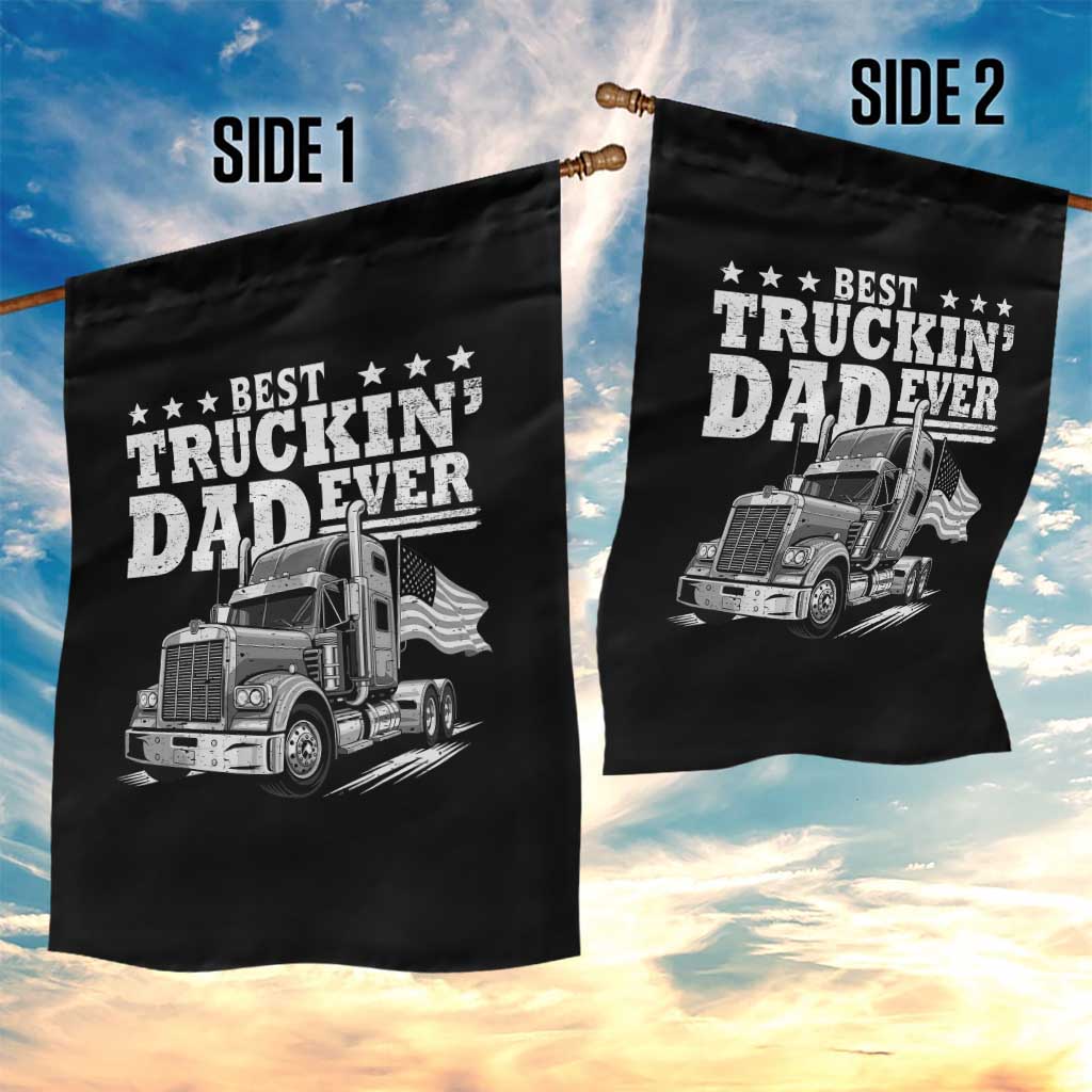 Best Truckin Dad Ever Garden Flag Trucker Papa Fathers Day Gift TS12 Print Your Wear