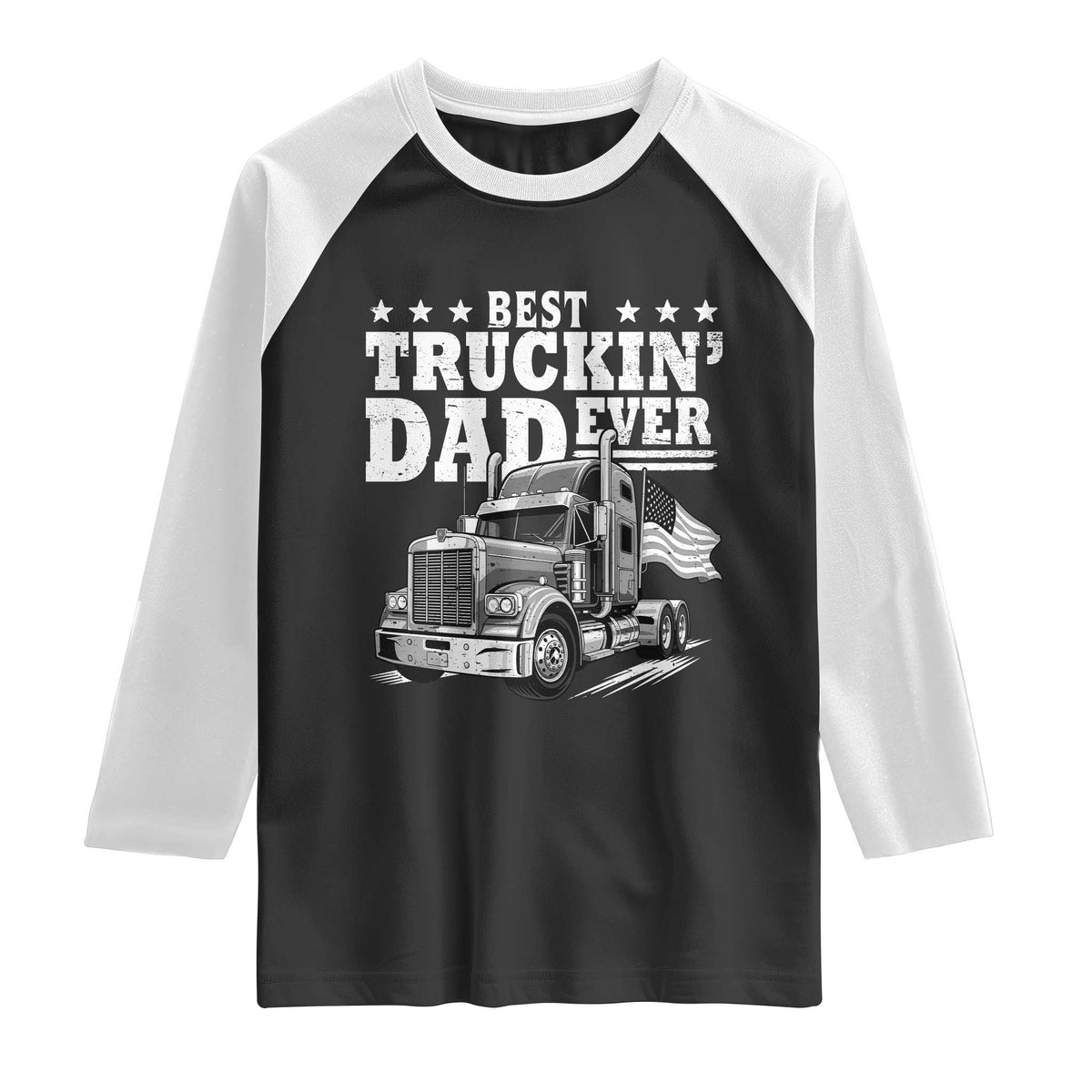 Best Truckin Dad Ever Raglan Shirt Trucker Papa Fathers Day Gift TS12 Black White Print Your Wear