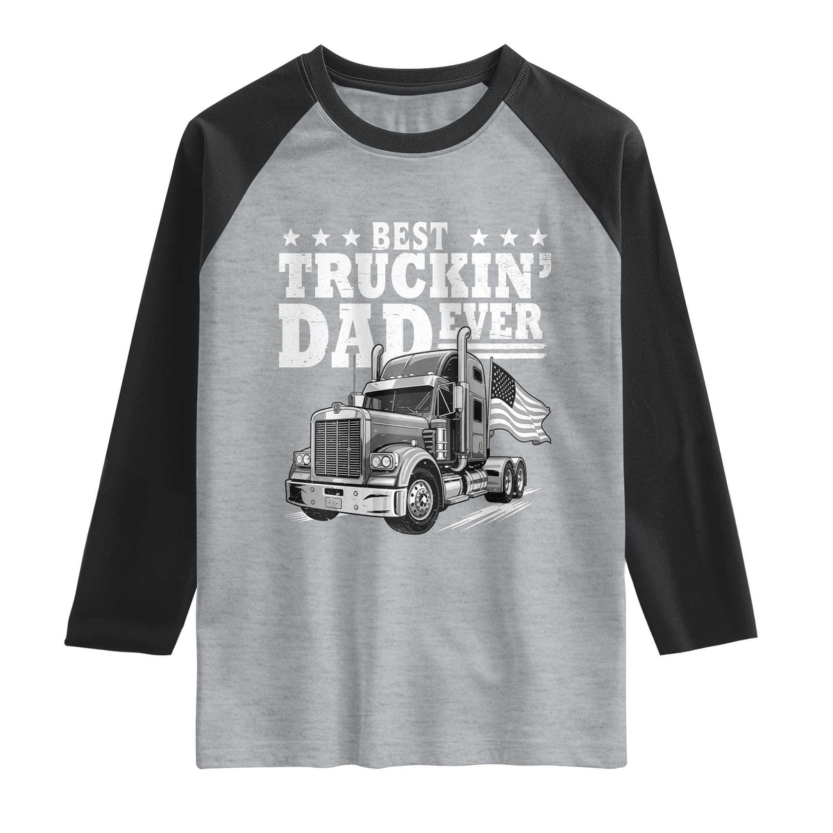 Best Truckin Dad Ever Raglan Shirt Trucker Papa Fathers Day Gift TS12 Heather Gray Black Print Your Wear