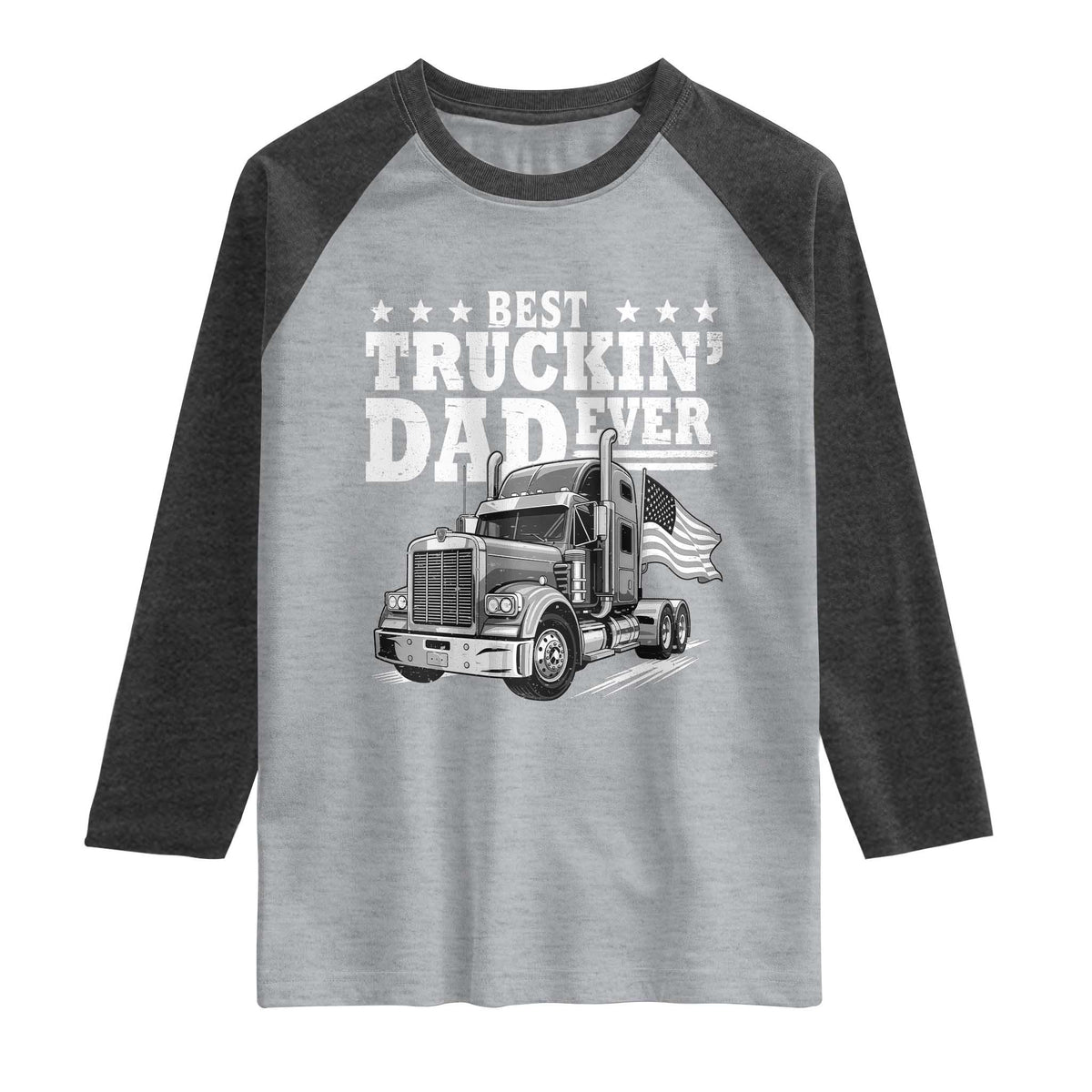 Best Truckin Dad Ever Raglan Shirt Trucker Papa Fathers Day Gift TS12 Heather Gray Heather Charcoal Print Your Wear