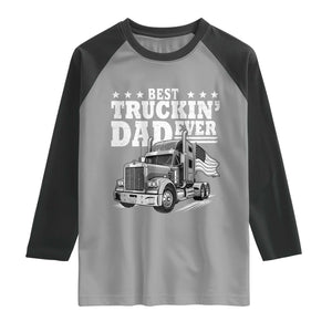 Best Truckin Dad Ever Raglan Shirt Trucker Papa Fathers Day Gift TS12 Sport Gray Black Print Your Wear