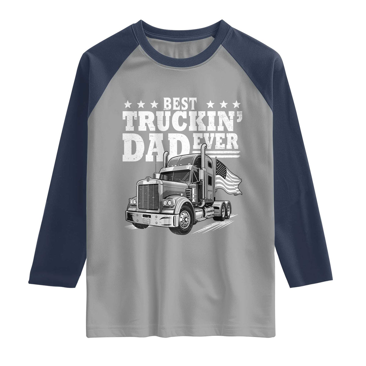 Best Truckin Dad Ever Raglan Shirt Trucker Papa Fathers Day Gift TS12 Sport Gray Navy Print Your Wear