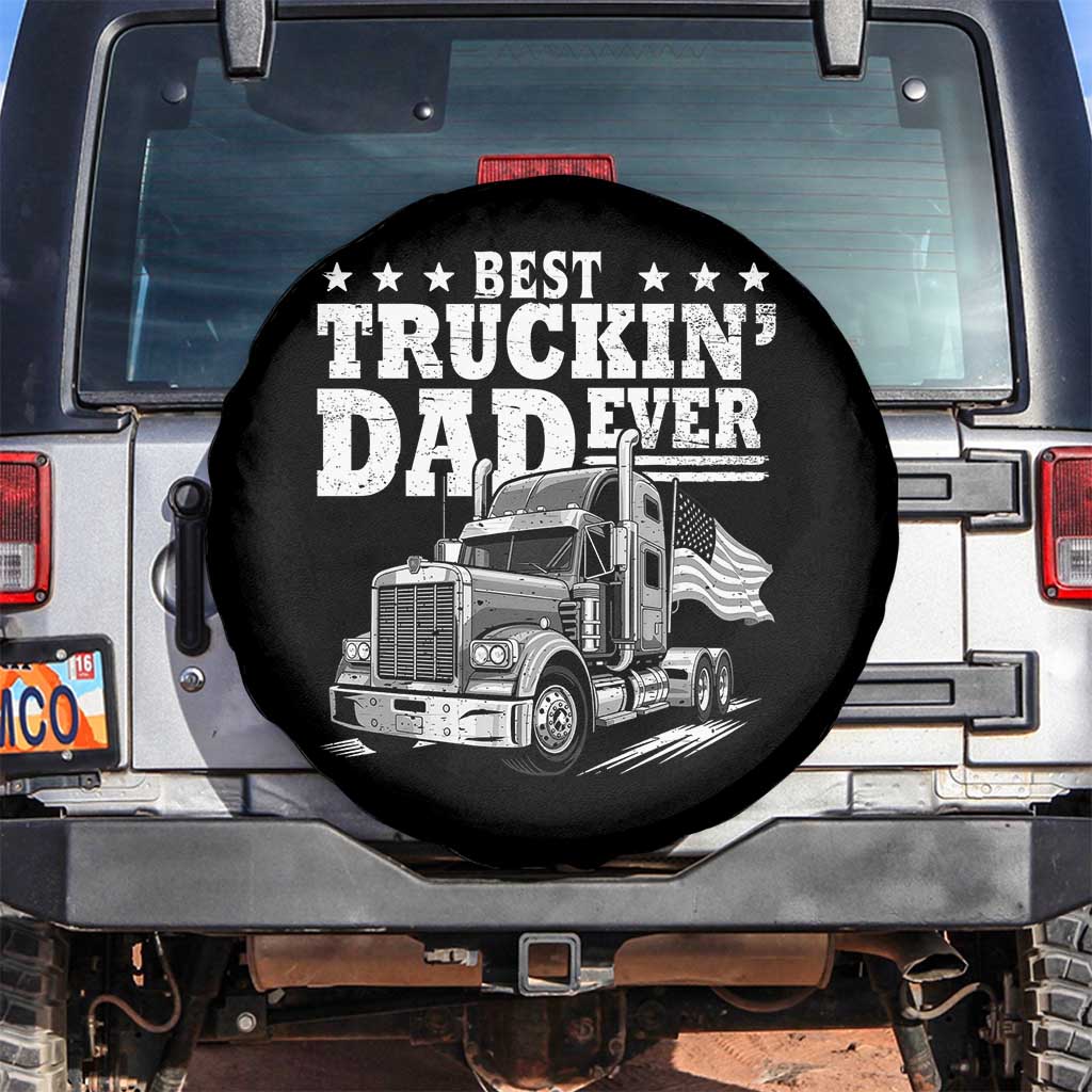 Best Truckin Dad Ever Spare Tire Cover Trucker Papa Fathers Day Gift TS12 No hole Black Print Your Wear