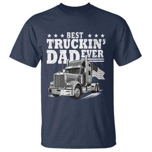 Best Truckin Dad Ever T Shirt Trucker Papa Fathers Day Gift TS12 Navy Print Your Wear