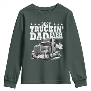 Best Truckin Dad Ever Youth Sweatshirt Trucker Papa Fathers Day Gift TS12 Dark Forest Green Print Your Wear
