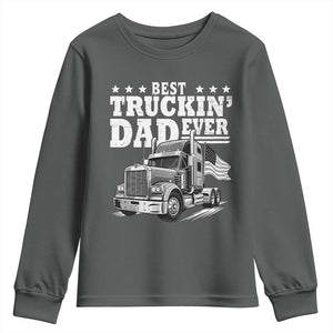 Best Truckin Dad Ever Youth Sweatshirt Trucker Papa Fathers Day Gift TS12 Dark Heather Print Your Wear
