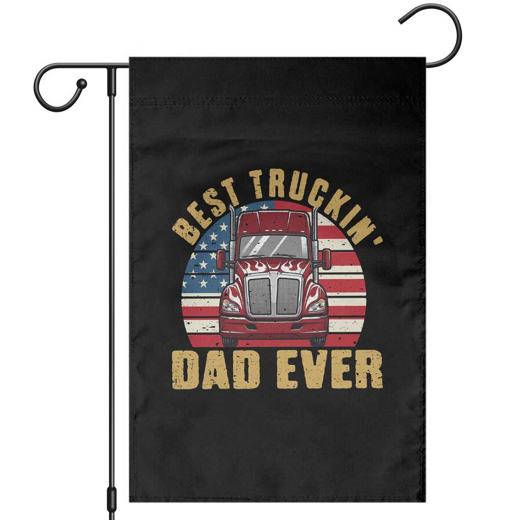 Best Truckin Dad Ever Garden Flag Funny Driver Fathers Day Gift
