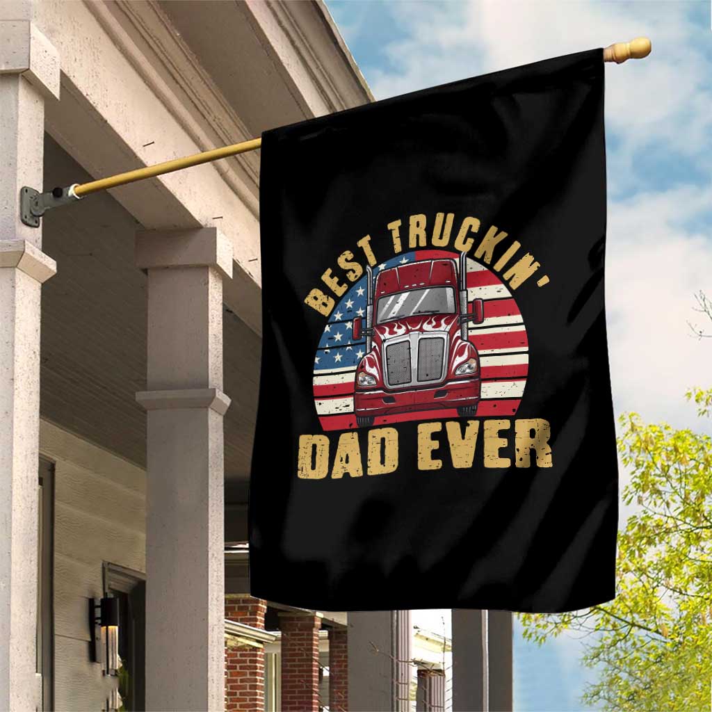 Best Truckin Dad Ever Garden Flag Funny Driver Fathers Day Gift