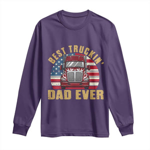 Best Truckin Dad Ever Long Sleeve Shirt Funny Driver Fathers Day Gift TS12 Purple Print Your Wear