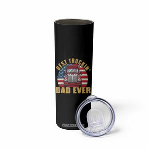 Best Truckin Dad Ever Skinny Tumbler Funny Driver Fathers Day Gift TS12 Print Your Wear
